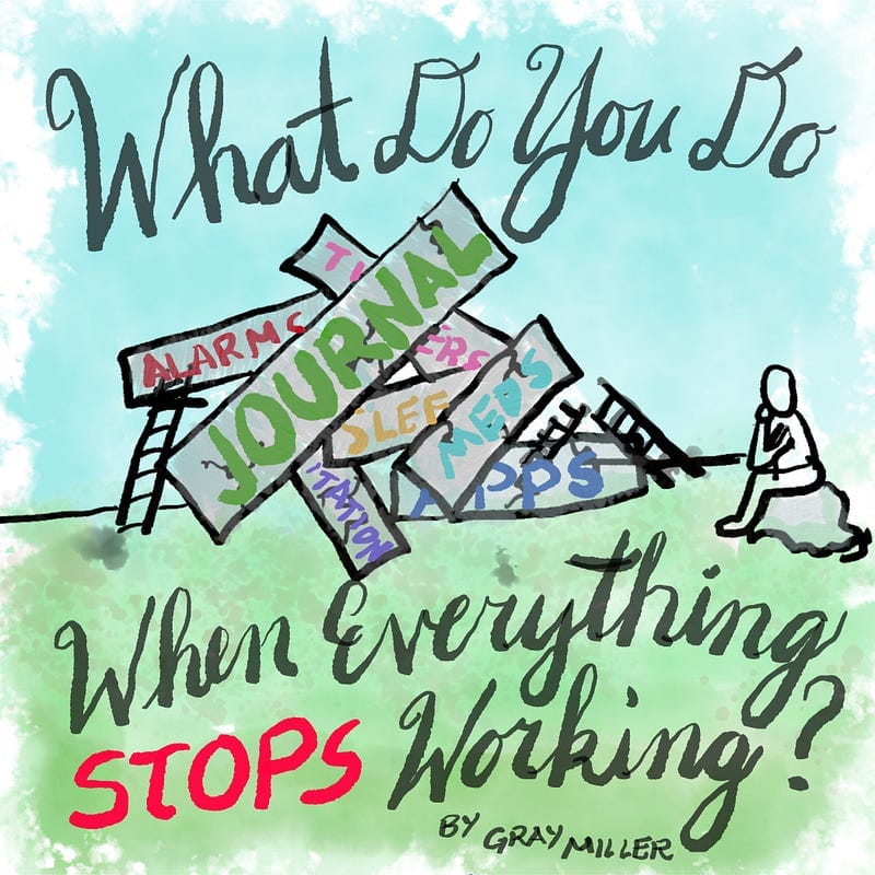 What do you do when everything stops working?